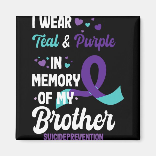 Suicide Prevention Awareness In Memory Of Brother  Magnet (Vorne)