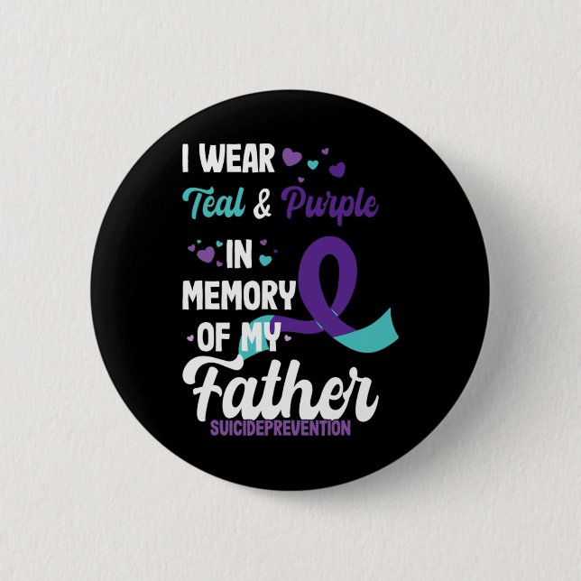 Suicide Prevention Awareness In Memory Of Father  Button (Vorderseite)