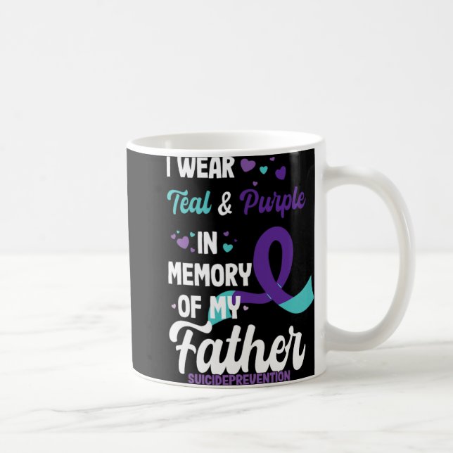 Suicide Prevention Awareness In Memory Of Father  Kaffeetasse (Rechts)