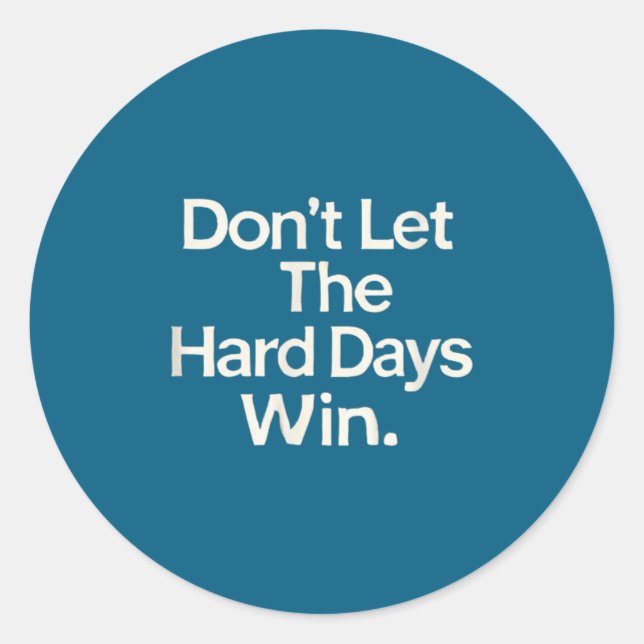 Suicide Prevention- Don't Let The Hard Days Win  Runder Aufkleber (Vorderseite)