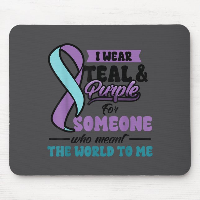 Suicide Prevention Wear Teal Purple Someone Meant  Mousepad (Vorne)