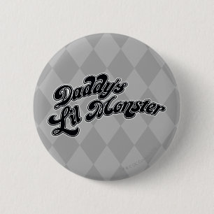 Suicide Squad   Daddy's Lil Monster Button
