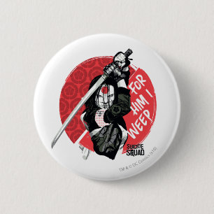 Suicide Squad   Katana "Für Ihm weine ich" Button