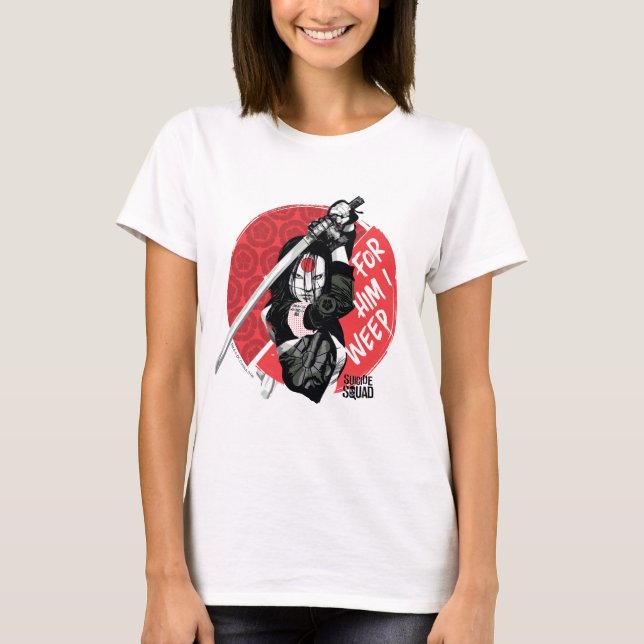 Suicide Squad | Katana "Für Ihm weine ich" T-Shirt (Vorderseite)