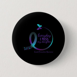 Suizidbewusstsein Geschenke Tochter Suizid Prävent Button