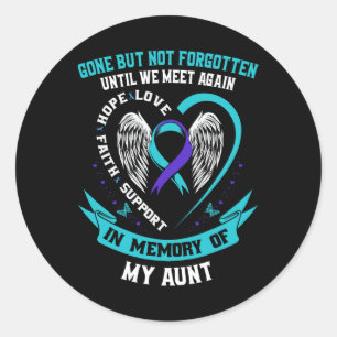Suizidbewusstsein Shirt Tante Gone, aber nicht ver Runder Aufkleber