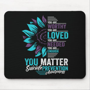 Suizidprävention Bewusstsein, dass Sie es wert sin Mousepad