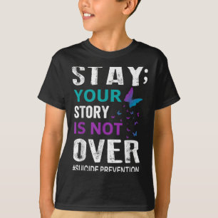 Suizidpräventionsbewusstsein Bleib Geschichte Ist  T-Shirt