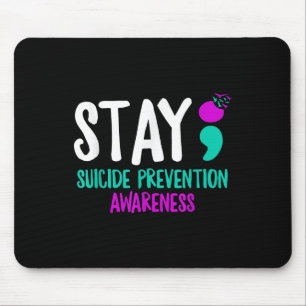 Suizidverhütung Semicolon Mental Health Aw bleibe Mousepad