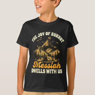 Sukkot Freude Sukkot Freude Der Messias Wohnt Bei T-Shirt