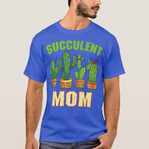 Sukkuläre Mama Gartenarbeit Blume Bauer Pflanze Ga T-Shirt