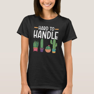 Sukkulente Kaktuspflanze für Damen, schwer zu pfle T-Shirt
