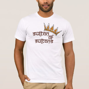 Sultan der Sultane T-Shirt