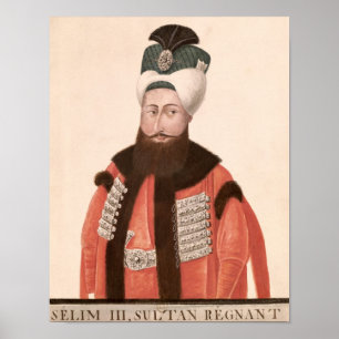 Sultan Selim III. 18.-19. Jahrhundert Poster
