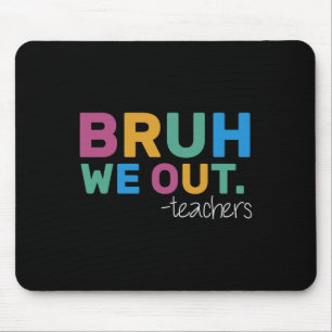 Summer Bruh wir Lehrer Niedlich Ende der Schule Ja Mousepad
