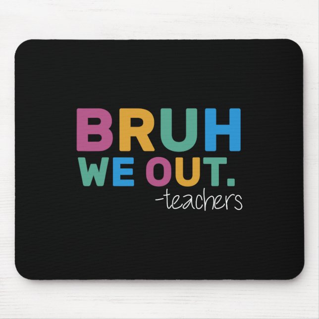 Summer Bruh wir Lehrer Niedlich Ende der Schule Ja Mousepad (Vorne)