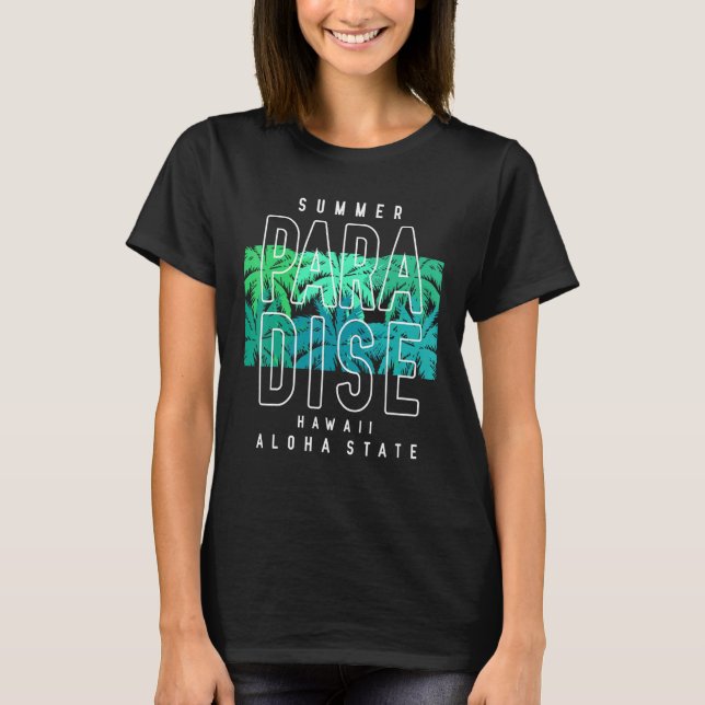 Summer Paradise Hawaii Aloha State T-Shirt (Vorderseite)