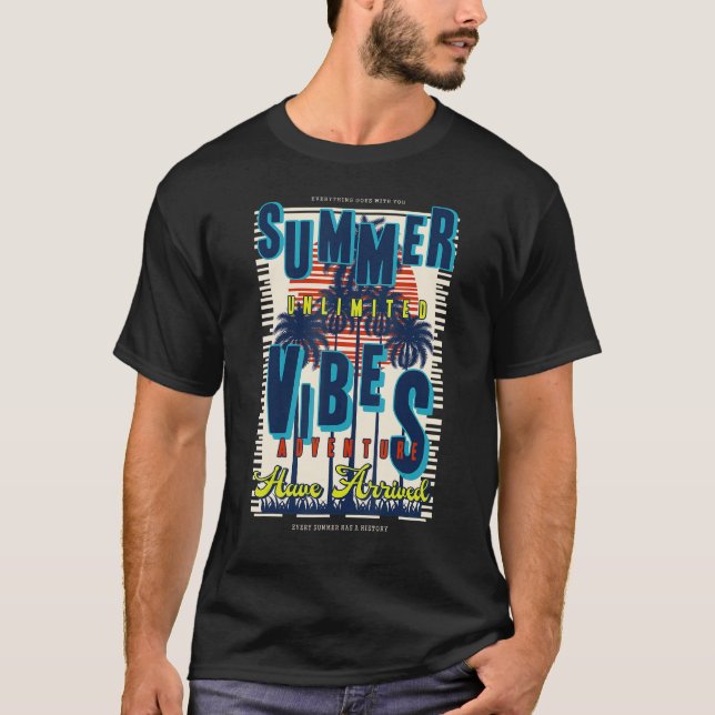 Summer Un Vibes Adventure haben Arrivel T-Shirt (Vorderseite)