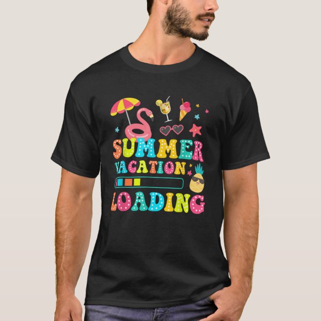Summer Vacation Loading Last Day of School Teacher T-Shirt (Vorderseite)