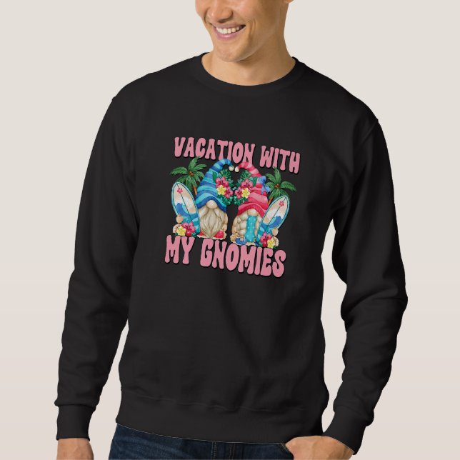 Summer Vacation With My Gnomies With Cute Beach Gn Sweatshirt (Vorderseite)