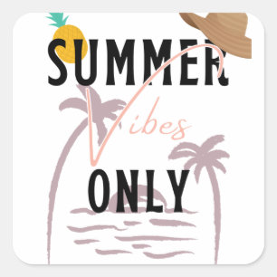 Summer Vibes Only Beach Quadratischer Aufkleber