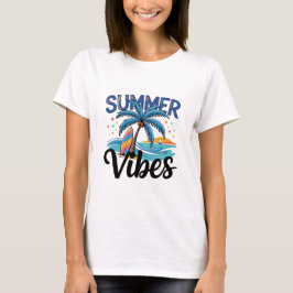 Summer Vibes T - Shirt