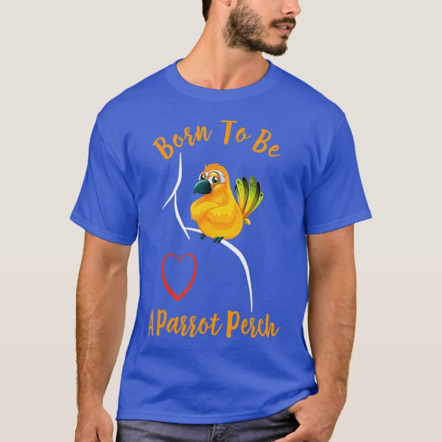 Sun Conure Parrot on Shoulle - Geboren, ein T-Shirt (Vorderseite)