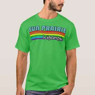 Sun Prairie Wisconsin Pride Sun Prairie LGBT Gesch T-Shirt