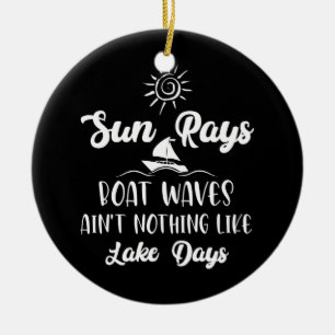 Sun Rays Boat Waves ist nicht mehr wie Lake Days Keramik Ornament