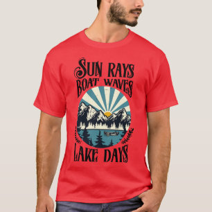 Sun rays Boat waves Lake days  T-Shirt