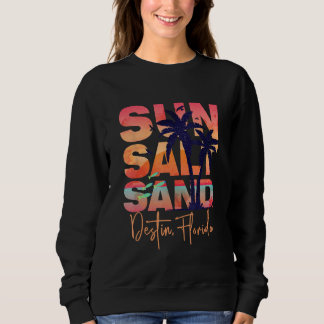 Sun Salt Sand Summer DESTIN FL Vacation Beach Sweatshirt