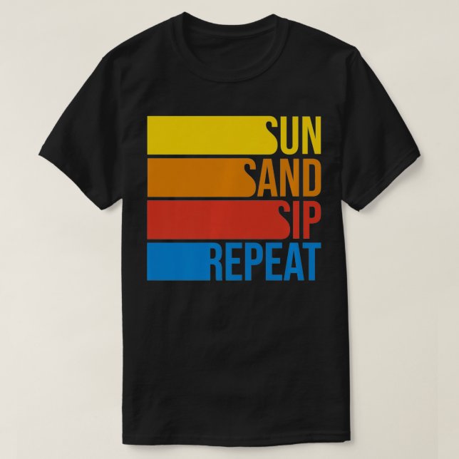 Sun Sand Sip & Repeat Beach Vacation Warmes Wetter T-Shirt (Design vorne)