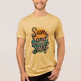 Sun Sand und Surf Tri-Blend Shirt