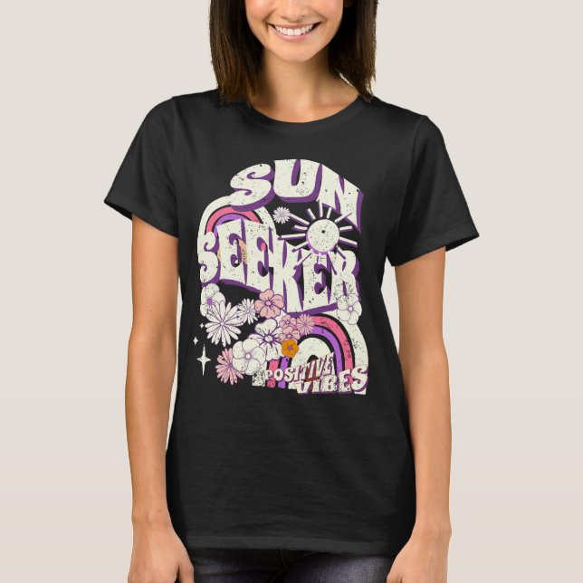 Sun Seeker Positive Vibes Sommerurlaub Floral T-Shirt (Vorderseite)