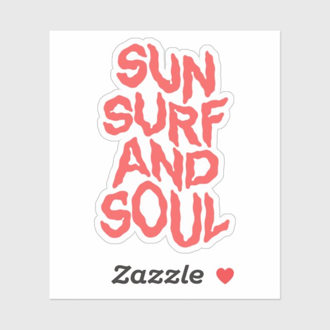 Sun, surf, and soul. aufkleber (Blatt)