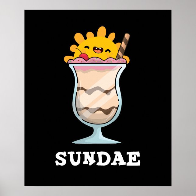 Sundae Funny Sunday Ice Cream Pun Dark BG Poster (Vorne)