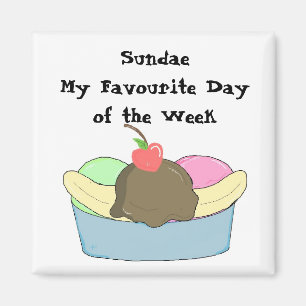 Sundae My Lieblings Day Magnet