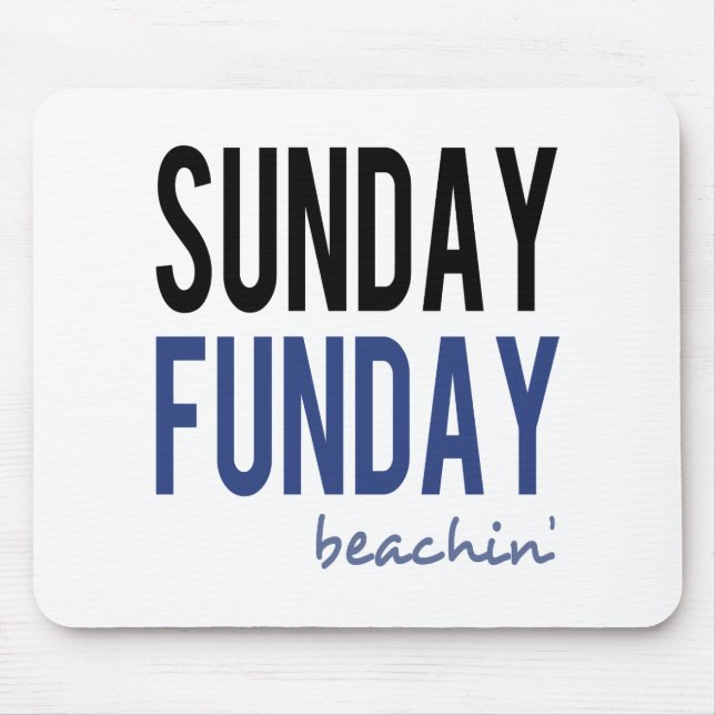 Sunday Funday Beachin' Mousepad (Vorne)