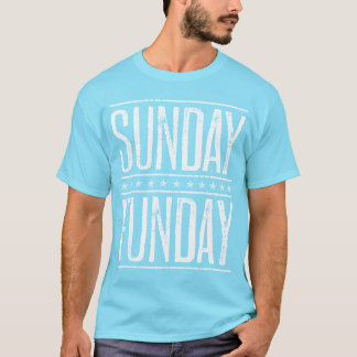 Sunday Funday T-Shirt
