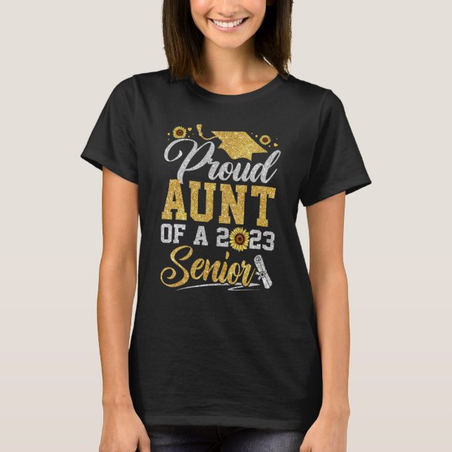 Sunflower 2023 Proud Aunt Of A 2023 Senior Graduat T-Shirt (Vorderseite)