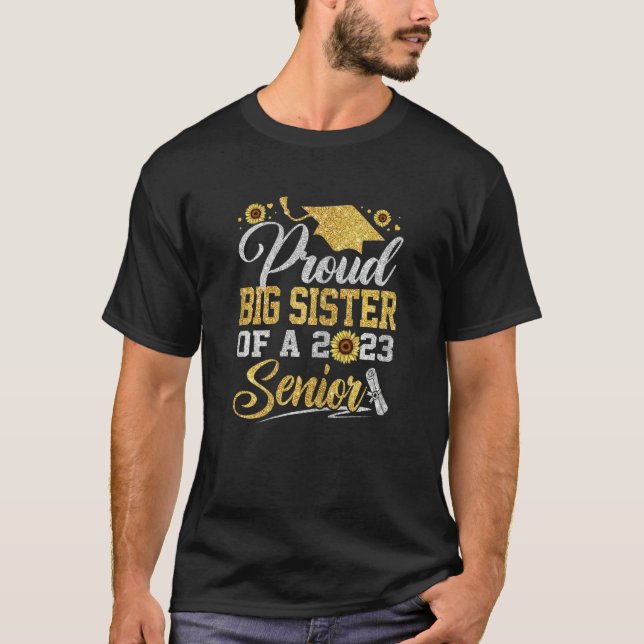 Sunflower 2023 Proud Big Sister Of A 2023 Senior G T-Shirt (Vorderseite)