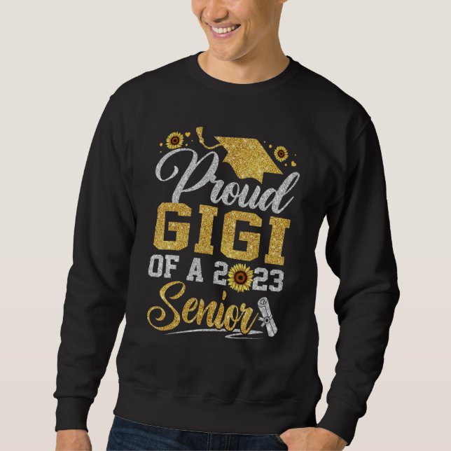 Sunflower 2023 Proud Gigi Of A 2023 Senior Graduat Sweatshirt (Vorderseite)