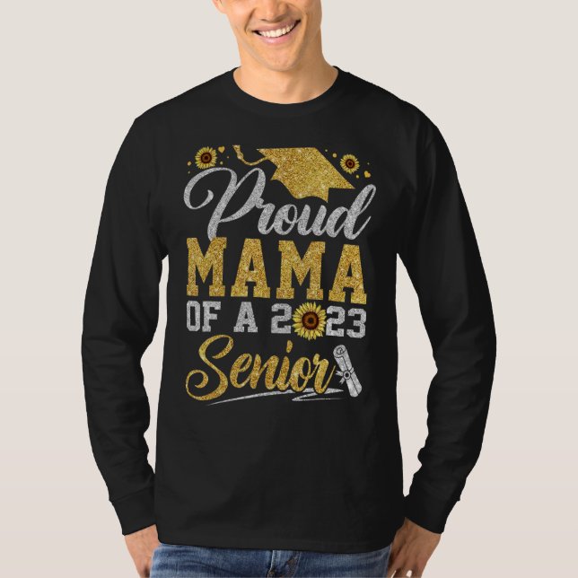 Sunflower 2023 Proud Mama Of A 2023 Senior Graduat T-Shirt (Vorderseite)