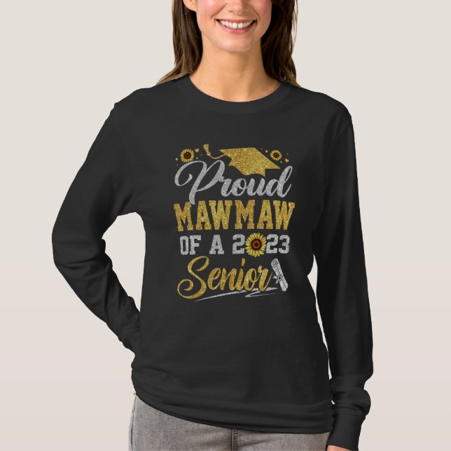 Sunflower 2023 Proud Mawmaw Of A 2023 Senior Gradu T-Shirt (Vorderseite)
