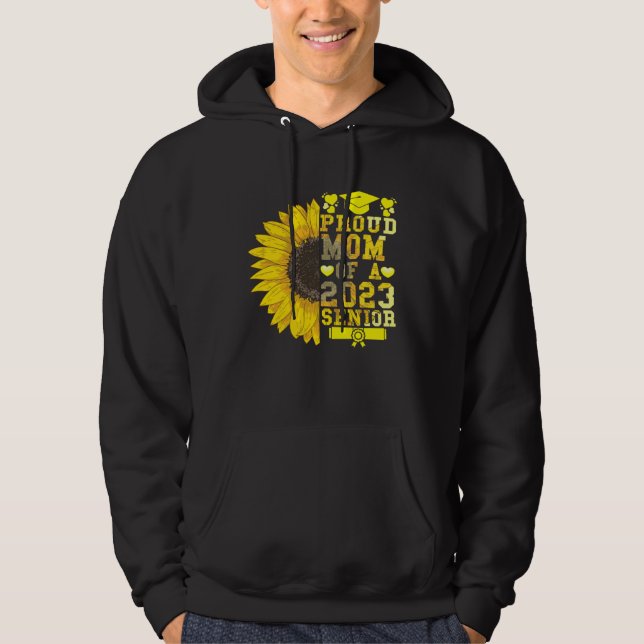 Sunflower 2023 Proud Mom Of A 2023 Senior Graduati Hoodie (Vorderseite)