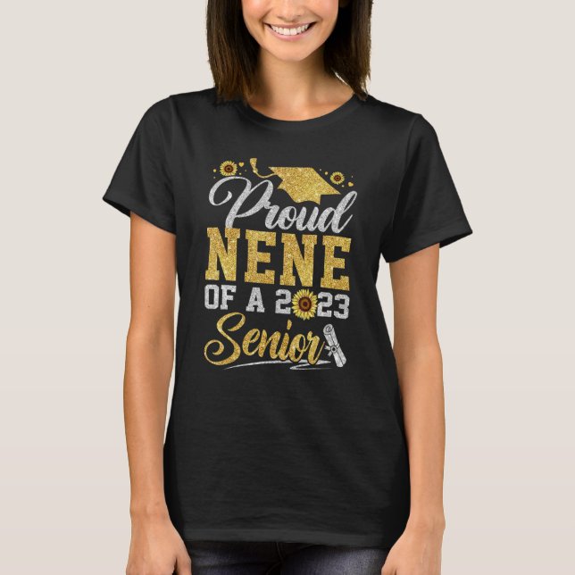 Sunflower 2023 Proud Nene Of A 2023 Senior Graduat T-Shirt (Vorderseite)