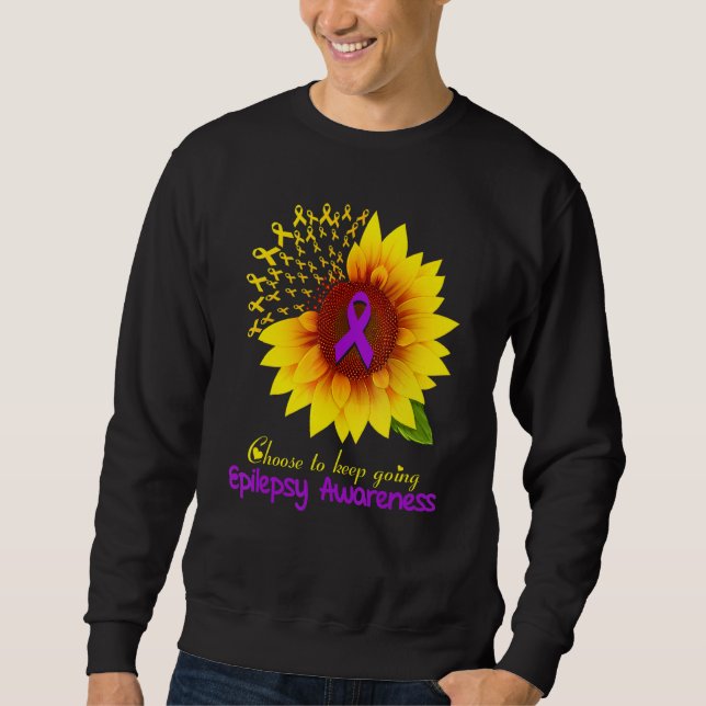 Sunflower Epilepsy Choose To Keep Going Epilepsy A Sweatshirt (Vorderseite)