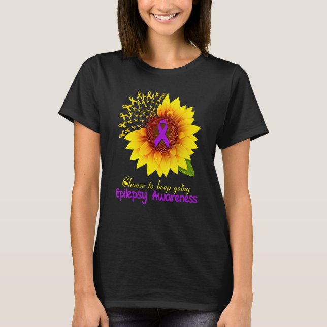 Sunflower Epilepsy Choose To Keep Going Epilepsy A T-Shirt (Vorderseite)
