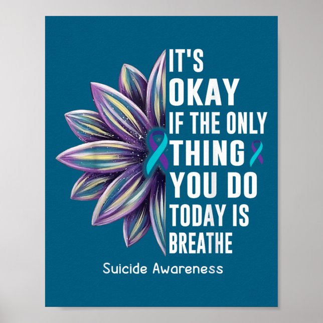 Sunflower Its Okay If The Only Thing You Do Today  Poster (Vorne)