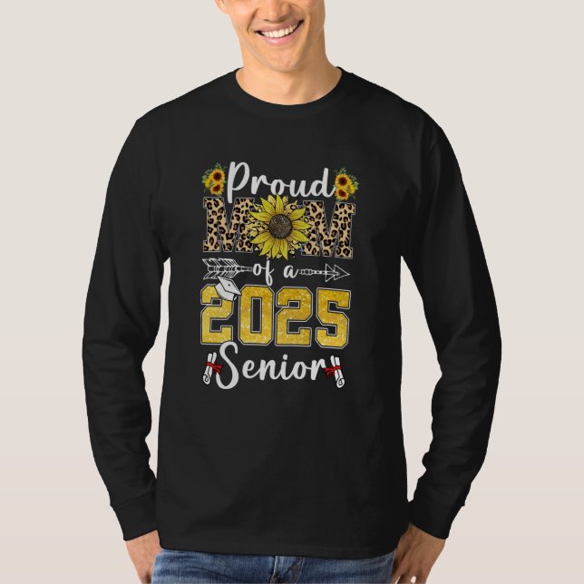 Sunflower Leopard Proud Mom Of a 2025 Senior Gradu T-Shirt (Vorderseite)